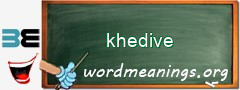 WordMeaning blackboard for khedive